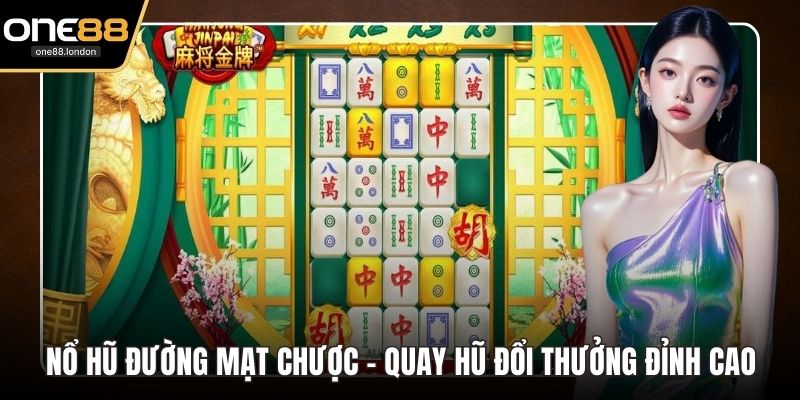 Nổ hũ Đường Mạt Chược